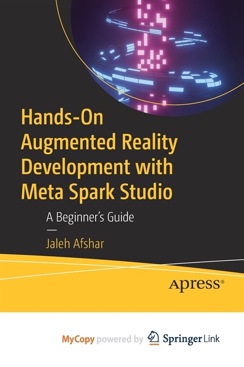 Hands-On Augmented Reality Development with Meta Spark Studio (Paperback)