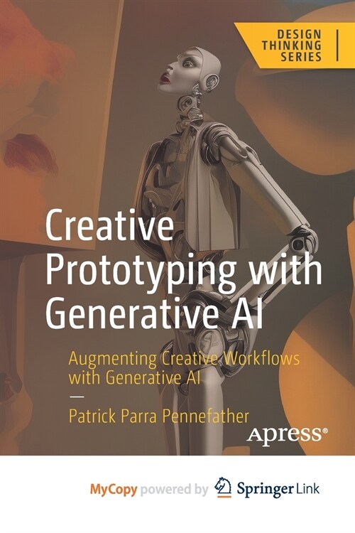 Creative Prototyping with Generative AI (Paperback)