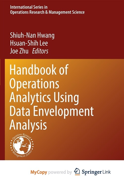 Handbook of Operations Analytics Using Data Envelopment Analysis (Paperback)