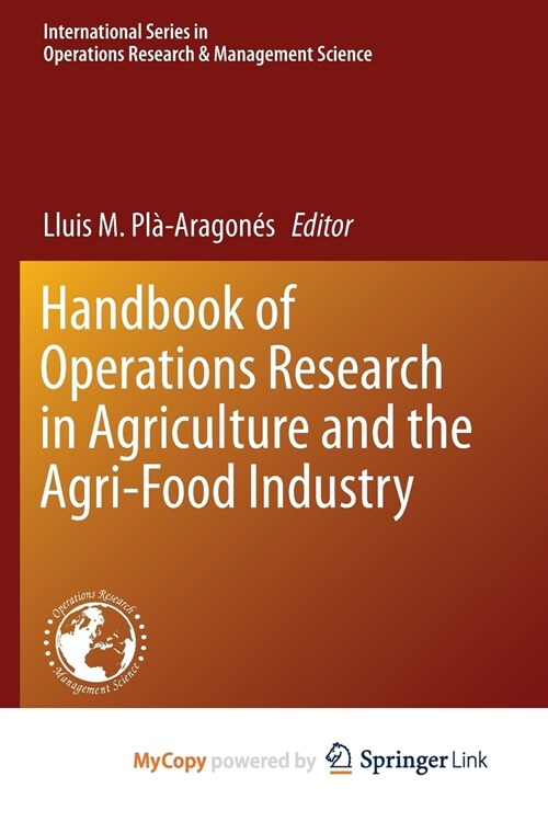 Handbook of Operations Research in Agriculture and the Agri-Food Industry (Paperback)