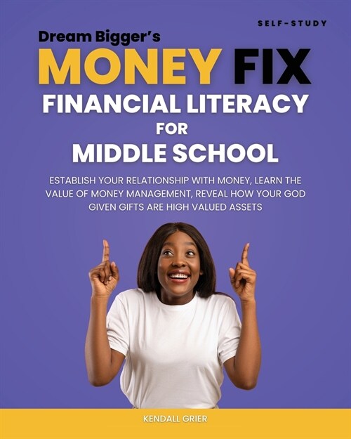 Dream Biggers Money Fix: Financial Literacy Middle School (Paperback)