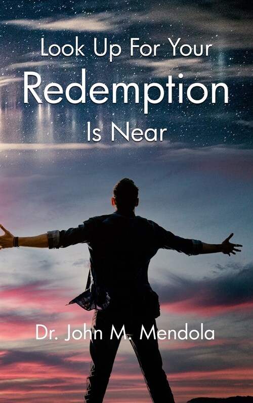 Look Up For Your Redemption Is Near (Hardcover)