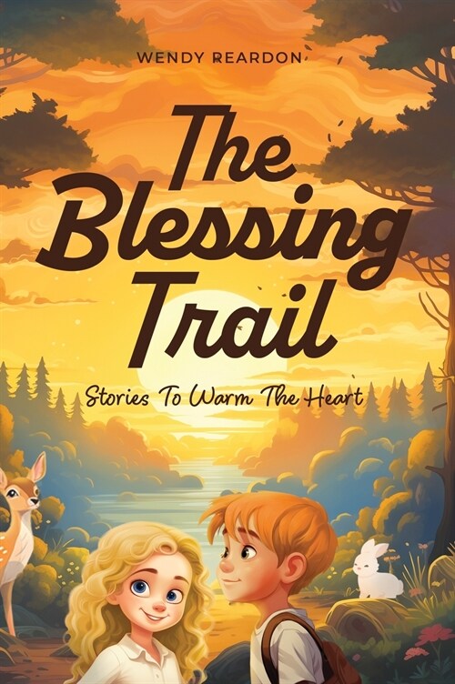 The Blessing Trail: Stories to Warm the Heart (Hardcover)