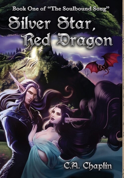 Silver Star, Red Dragon: Book One of The Soulbound Song (Hardcover)