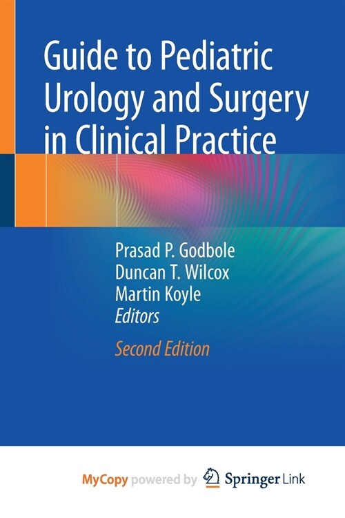 Guide to Pediatric Urology and Surgery in Clinical Practice (Paperback)