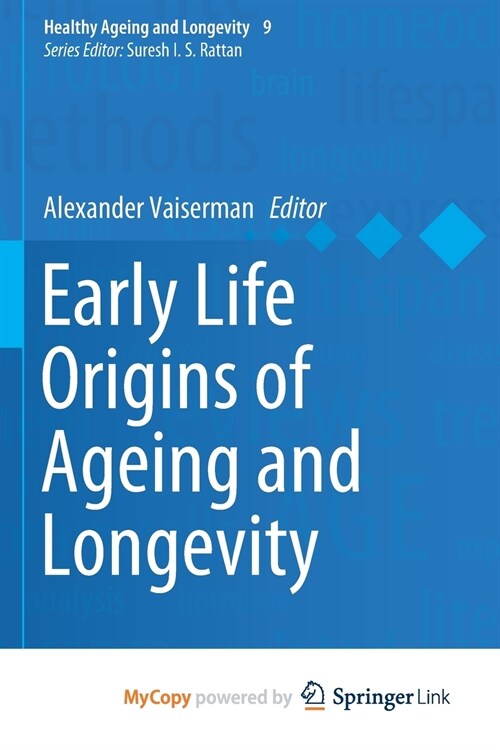 Early Life Origins of Ageing and Longevity (Paperback)