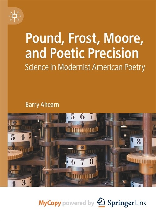 Pound, Frost, Moore, and Poetic Precision (Paperback)