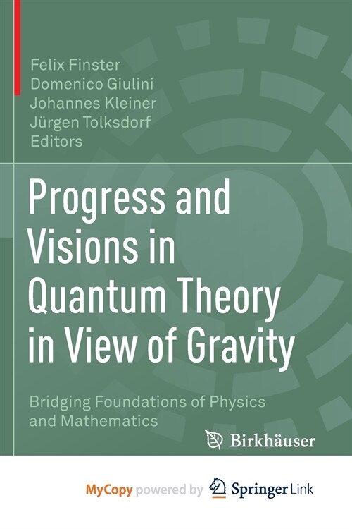 Progress and Visions in Quantum Theory in View of Gravity (Paperback)