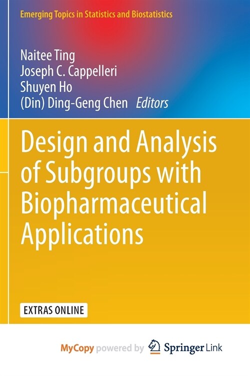 Design and Analysis of Subgroups with Biopharmaceutical Applications (Paperback)