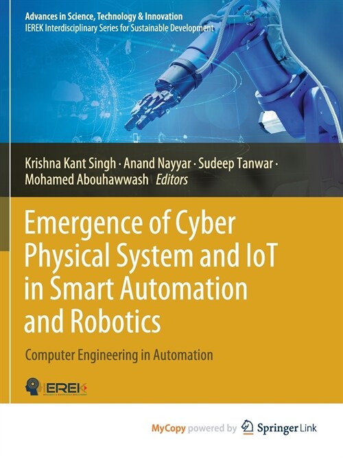 Emergence of Cyber Physical System and IoT in Smart Automation and Robotics (Paperback)