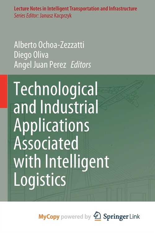 Technological and Industrial Applications Associated with Intelligent Logistics (Paperback)