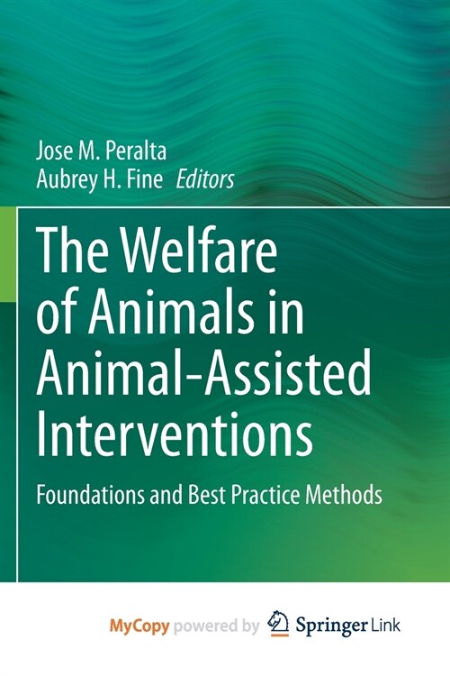 The Welfare of Animals in Animal-Assisted Interventions (Paperback)