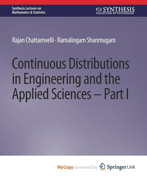 Continuous Distributions in Engineering and the Applied Sciences -- Part I (Paperback)