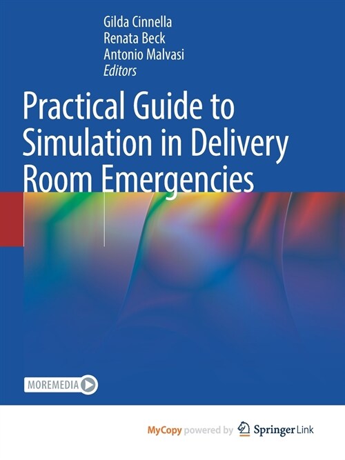 Practical Guide to Simulation in Delivery Room Emergencies (Paperback)