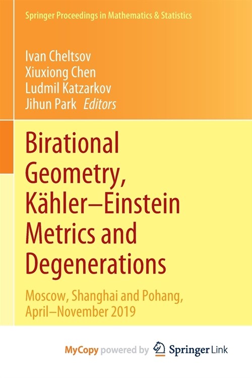 Birational Geometry, Kähler-Einstein Metrics and Degenerations (Paperback)