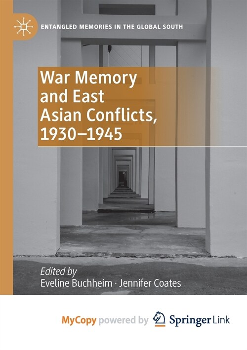 War Memory and East Asian Conflicts, 1930-1945 (Paperback)