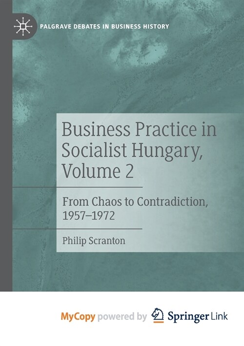 Business Practice in Socialist Hungary, Volume 2 (Paperback)