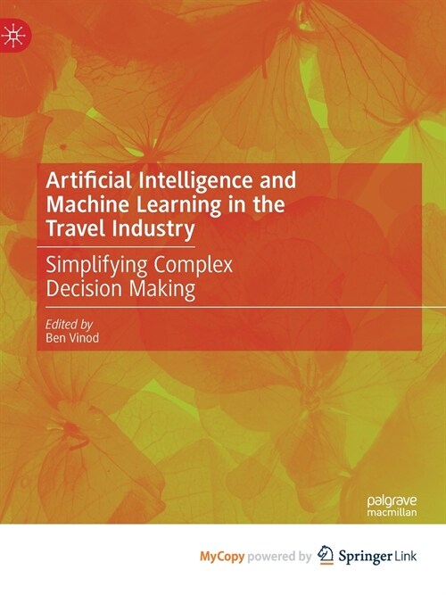 Artificial Intelligence and Machine Learning in the Travel Industry (Paperback)