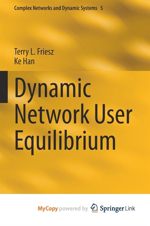 Dynamic Network User Equilibrium (Paperback)