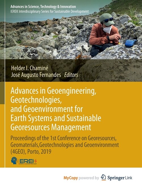 Advances in Geoengineering, Geotechnologies, and Geoenvironment for Earth Systems and Sustainable Georesources Management (Paperback)