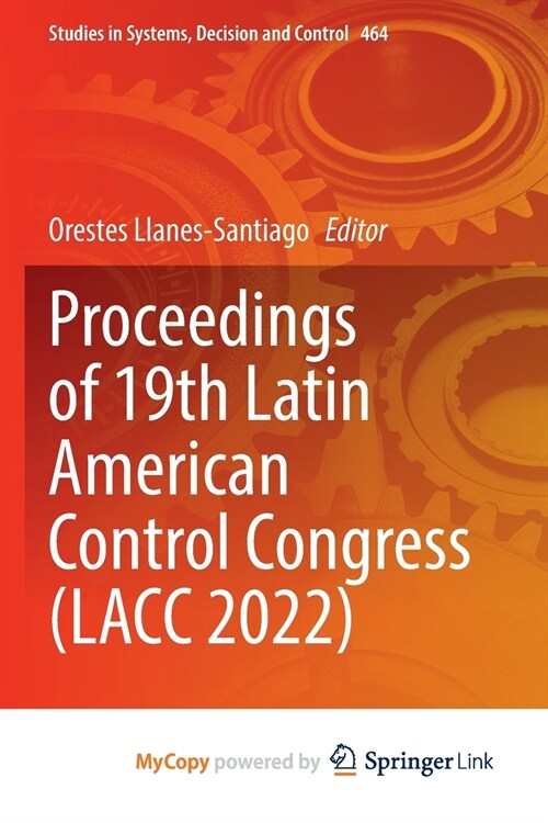 Proceedings of 19th Latin American Control Congress (LACC 2022) (Paperback)