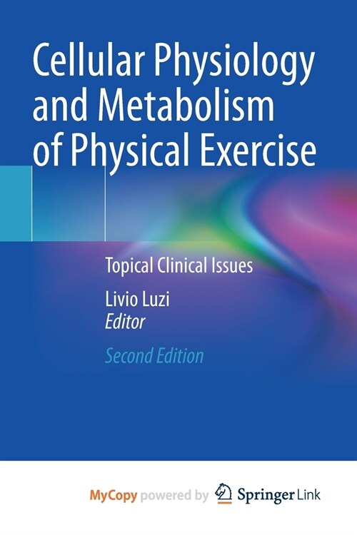 Cellular Physiology and Metabolism of Physical Exercise (Paperback)