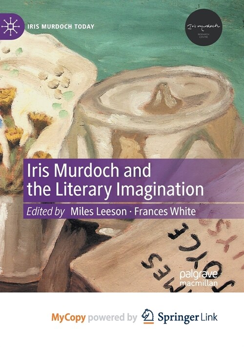 Iris Murdoch and the Literary Imagination (Paperback)