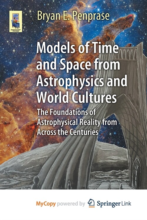 Models of Time and Space from Astrophysics and World Cultures (Paperback)