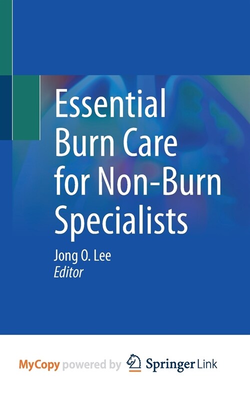 Essential Burn Care for Non-Burn Specialists (Paperback)