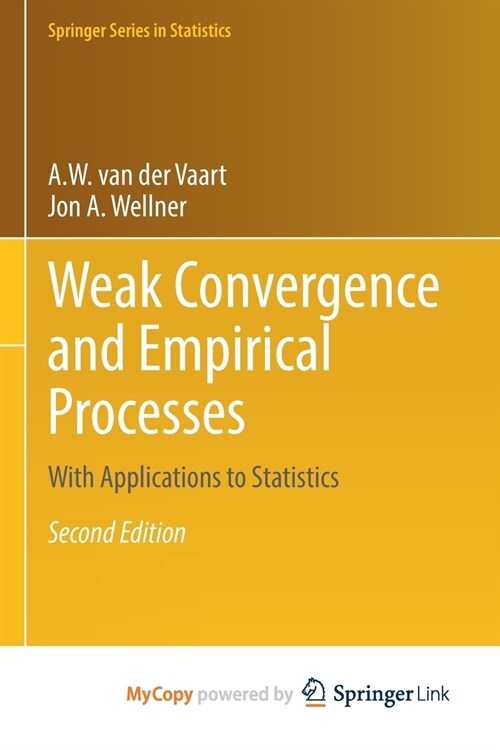 Weak Convergence and Empirical Processes (Paperback)