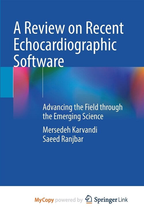 A Review on Recent Echocardiographic Software (Paperback)