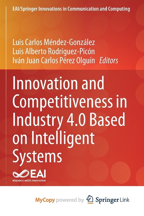 Innovation and Competitiveness in Industry 4.0 Based on Intelligent Systems (Paperback)