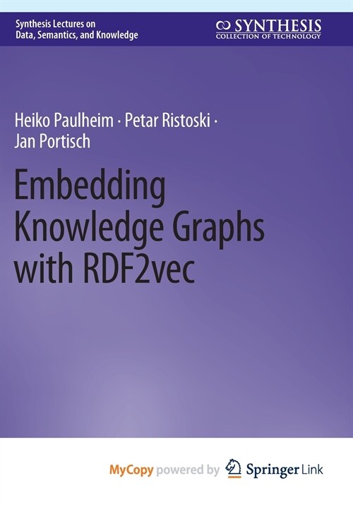 Embedding Knowledge Graphs with RDF2vec (Paperback)