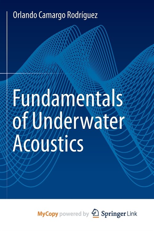 Fundamentals of Underwater Acoustics (Paperback)
