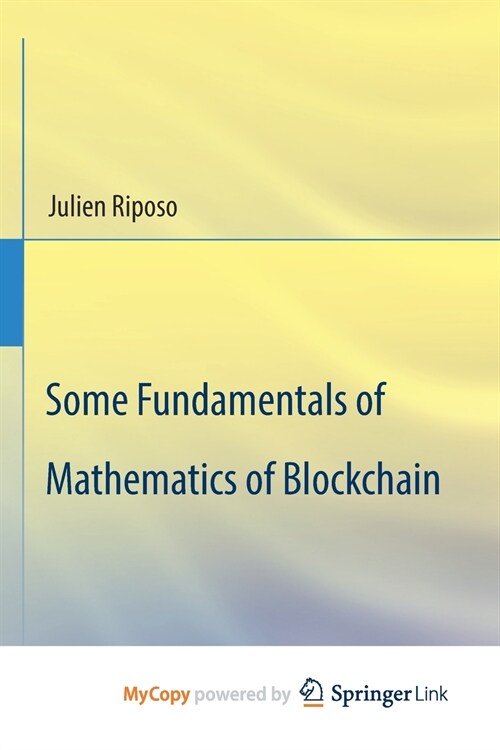 Some Fundamentals of Mathematics of Blockchain (Paperback)
