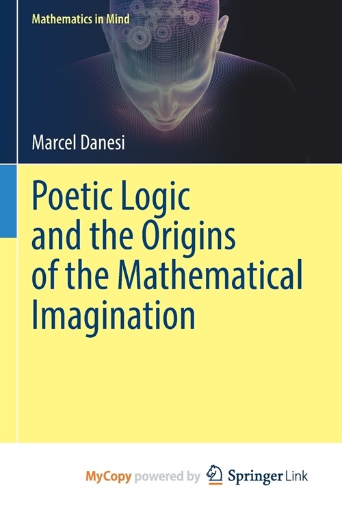 Poetic Logic and the Origins of the Mathematical Imagination (Paperback)