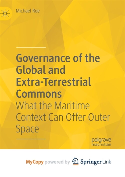 Governance of the Global and Extra-Terrestrial Commons (Paperback)