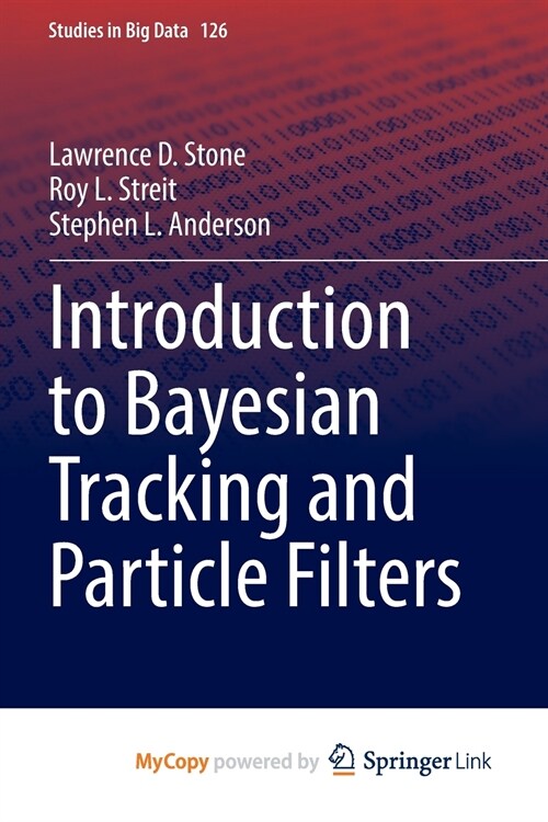 Introduction to Bayesian Tracking and Particle Filters (Paperback)