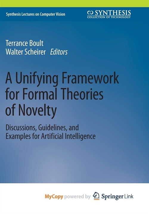 A Unifying Framework for Formal Theories of Novelty (Paperback)