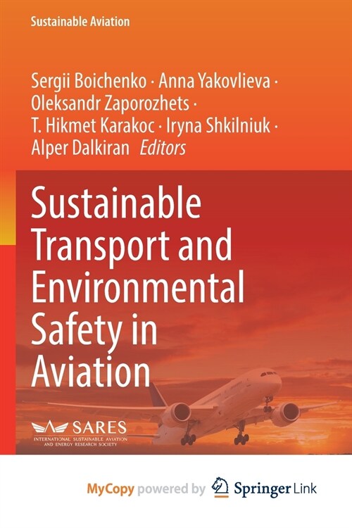 Sustainable Transport and Environmental Safety in Aviation (Paperback)