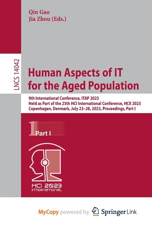 Human Aspects of IT for the Aged Population (Paperback)