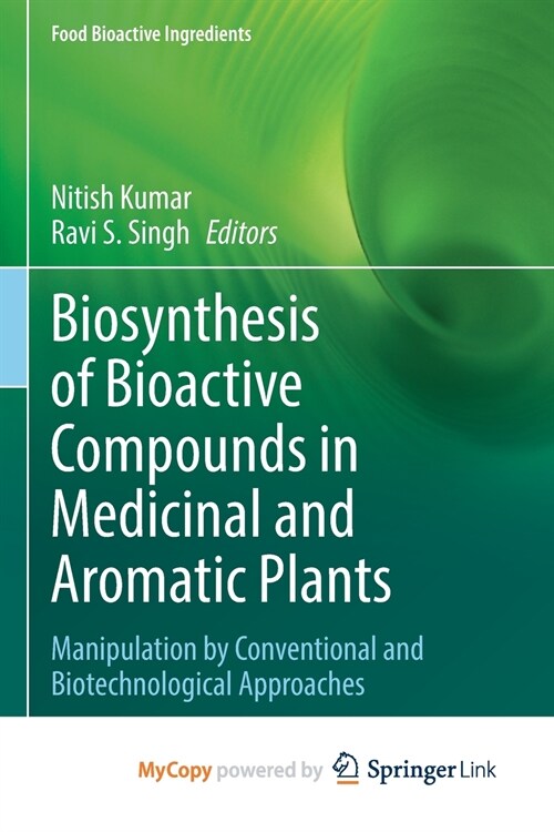 Biosynthesis of Bioactive Compounds in Medicinal and Aromatic Plants (Paperback)