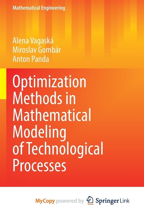 Optimization Methods in Mathematical Modeling of Technological Processes (Paperback)