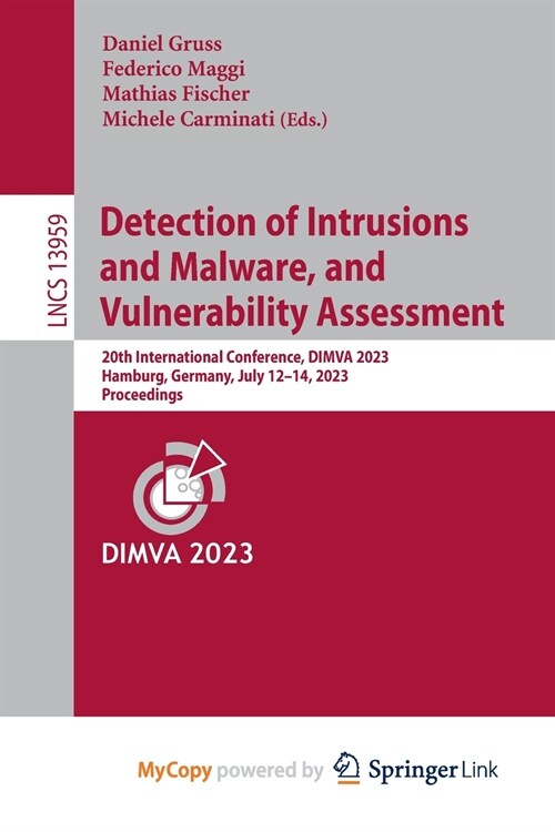 Detection of Intrusions and Malware, and Vulnerability Assessment (Paperback)