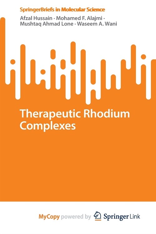 Therapeutic Rhodium Complexes (Paperback)