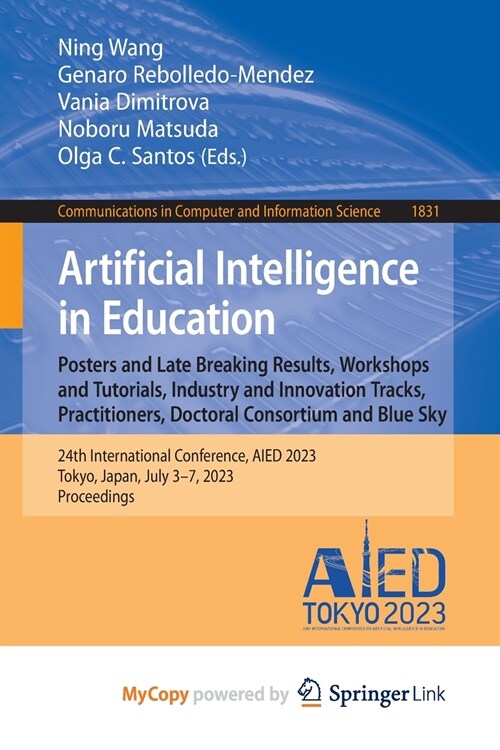 Artificial Intelligence in Education. Posters and Late Breaking Results, Workshops and Tutorials, Industry and Innovation Tracks, Practitioners, Docto (Paperback)