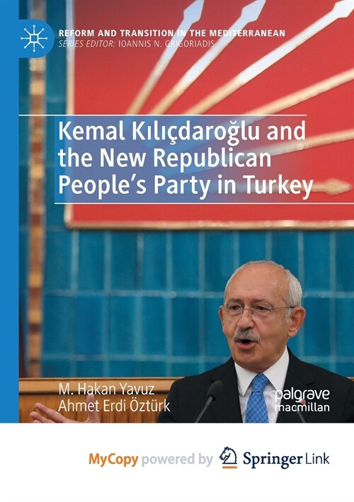 Kemal Kılıçdaroğlu and the New Republican Peoples Party in Turkey (Paperback)