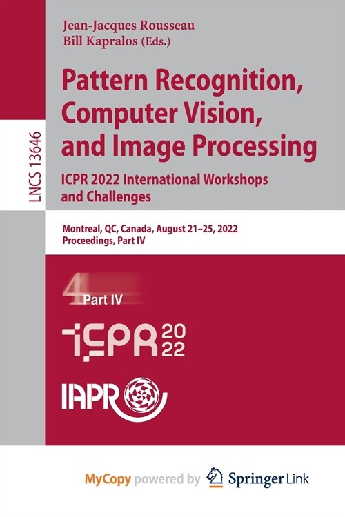 Pattern Recognition, Computer Vision, and Image Processing. ICPR 2022 International Workshops and Challenges (Paperback)