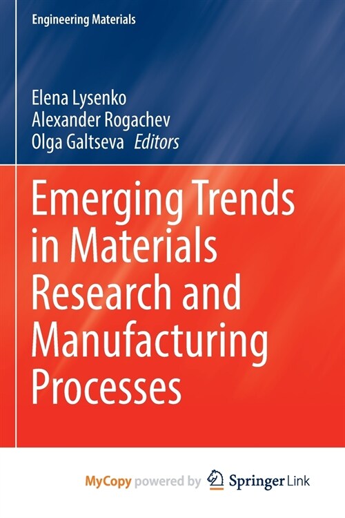 Emerging Trends in Materials Research and Manufacturing Processes (Paperback)