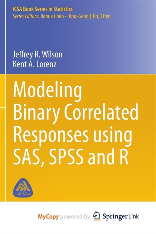 Modeling Binary Correlated Responses using SAS, SPSS and R (Paperback)